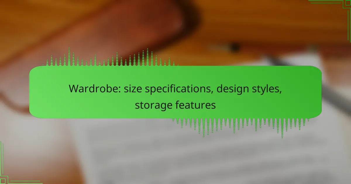 Wardrobe: size specifications, design styles, storage features