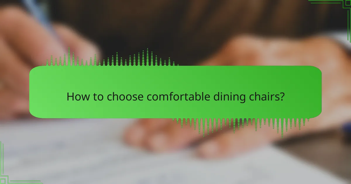 How to choose comfortable dining chairs?