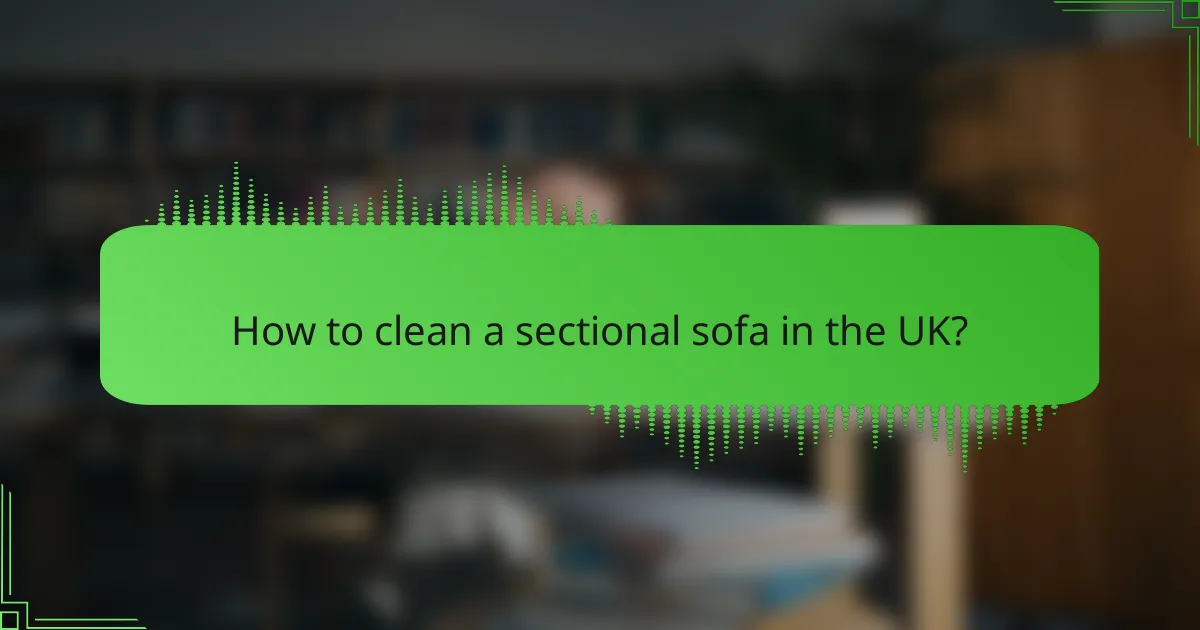 How to clean a sectional sofa in the UK?
