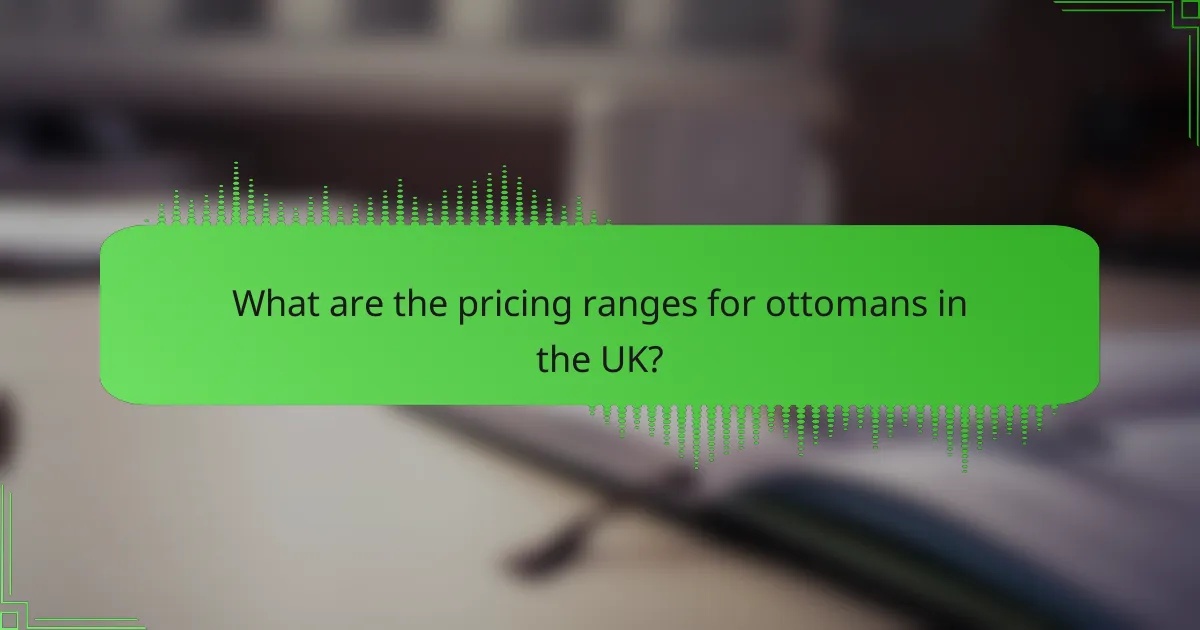 What are the pricing ranges for ottomans in the UK?